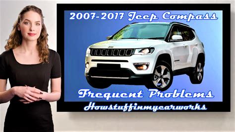 jeep compass 2007 problème|2007 Jeep Compass Problems, Defects & Complaints